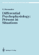 Differential Psychophysiology: Persons in Situations