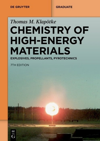 Chemistry of High-Energy Materials - Thomas M. Klapötke