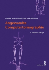 Angewandte Computertomographie - Schwarzmüller-Erber, Gabriele; Silberstein, Eva