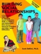 Building Social Relationships - Scott Bellini Ph.D.
