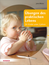 Übungen des praktischen Lebens für Kinder unter 3 Jahren - Jutta Bläsius
