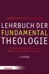 Lehrbuch der Fundamentaltheologie - Böttigheimer, Christoph
