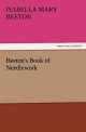 Beeton's Book of Needlework - Mrs. (Isabella Mary) Beeton