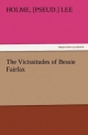 The Vicissitudes of Bessie Fairfax - Holme Lee  [pseud. ]