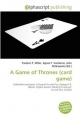 Game of Thrones (card Game) - Frederic P. Miller; Agnes F. Vandome; John McBrewster