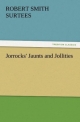 Jorrocks' Jaunts and Jollities - Robert Smith Surtees