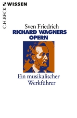 Richard Wagners Opern - Sven Friedrich