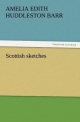 Scottish sketches - Amelia Edith Huddleston Barr
