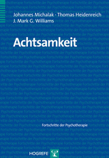 Achtsamkeit - Johannes Michalak, Thomas Heidenreich, J. Mark G. Williams
