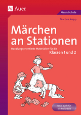 Märchen an Stationen Klasse 1/2 - Martina Knipp