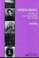 Heidelberg. Jahrbuch zur Geschichte der Stadt: Lieferbare Bände: 2/3/4/5/6/7/9/10/11/12/13/14/15/16/17/18/19/20/21 / Band 13 / 2009