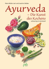Ayurveda - Die Kunst des Kochens - Müller-Jani, Petra; Skibbe, Joachim
