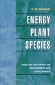 Energy Plant Species: Their Use and Impact on Environment and Development