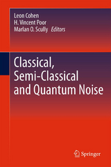 Classical, Semi-classical and Quantum Noise - 
