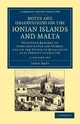 Notes and Observations on the Ionian Islands and Malta 2 Volume Paperback Set - John Davy