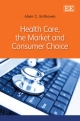 Health Care, the Market and Consumer Choice - Alain C. Enthoven