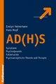 AD(H)S: Symptome - Psychodynamik - Fallbeispiele - psychoanalytische Theorie und Therapie Evelyn Heinemann Author