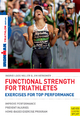 Functional Strength for Triathletes - Ingrid Loos Miller;  Jim Herkimer