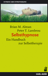 Selbsthypnose - Alman, Brian M; Lambrou, Peter T
