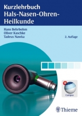 Kurzlehrbuch Hals-Nasen-Ohren-Heilkunde - Hans Behrbohm, Oliver Kaschke, Tadeus Nawka