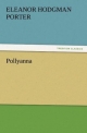 Pollyanna (TREDITION CLASSICS)