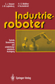 Industrieroboter: Technik, Berechnung und anwendungsorientierte Auslegung Edwin J. Kreuzer Author