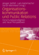 Organisationskommunikation und Public Relations: Forschungsparadigmen und neue Perspektiven Ansgar Zerfaß Editor
