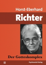 Der Gotteskomplex - Horst-Eberhard Richter