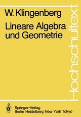 Lineare Algebra und Geometrie - W. Klingenberg