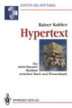 Hypertext: Ein nicht-lineares Medium zwischen Buch und Wissensbank Rainer Kuhlen Author