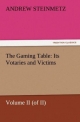 The Gaming Table: Its Votaries and Victims: Volume II (of II) (TREDITION CLASSICS)