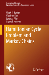 Hamiltonian Cycle Problem and Markov Chains - Vivek S. Borkar, Vladimir Ejov, Jerzy A. Filar, Giang T. Nguyen