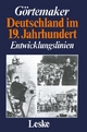 Deutschland im 19. Jahrhundert. Entwicklungslinien