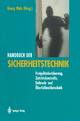 Handbuch der Sicherheitstechnik: Freigeländesicherung, Zutrittskontrolle, Einbruch- und Überfallmeldetechnik Georg Walz Editor