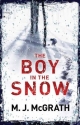 The Boy in the Snow - M. J. McGrath