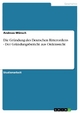 Die Gründung des Deutschen Ritterordens - Der Gründungsbericht aus Ordenssicht: Der Gründungsbericht aus Ordenssicht Andreas Wünsch Author