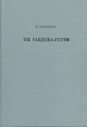 The Vaicesika-System: Described with the help of the oldest texts (Verhandlungen der Königlichen Akademie von Wetensch, Amsterdam N.R)