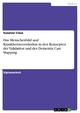 Das Menschenbild und Krankheitsverständnis in den Konzepten der Validation und des Dementia Care Mapping - Susanne Claus