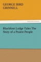 Blackfoot Lodge Tales The Story of a Prairie People (TREDITION CLASSICS)