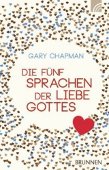 Die fünf Sprachen der Liebe Gottes - Gary Chapman