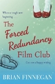 The Forced Redundancy Film Club - Brian Finnegan