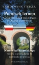 Polnisch lernen - Geschichte(n) und Erzählungen in Deutsch und Polnisch. Nauka jzyka polskiego - historie i opowiadania po niemiecku po polsku