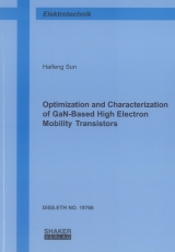 Optimization and Characterization of GaN-Based High Electron Mobility Transistors - Haifeng Sun