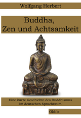 Buddha, Zen und Achtsamkeit - Wolfgang Herbert