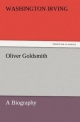 Oliver Goldsmith: A Biography (TREDITION CLASSICS)
