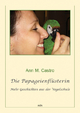 Die Papageienflüsterin - Ann Castro
