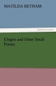 Elegies and Other Small Poems (TREDITION CLASSICS)