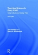 Teaching Science to Every Child - John Settlage; Sherry A. Southerland