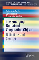 The Emerging Domain of Cooperating Objects - Pedro José Marrón, Daniel Minder, Stamatis Karnouskos