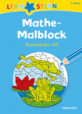 LERNSTERN Mathe-Malblock 2. Klasse. Rechnen bis 100 - Sabine Schwertführer